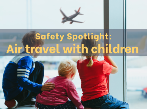 Safety Spotlight Air Travel 